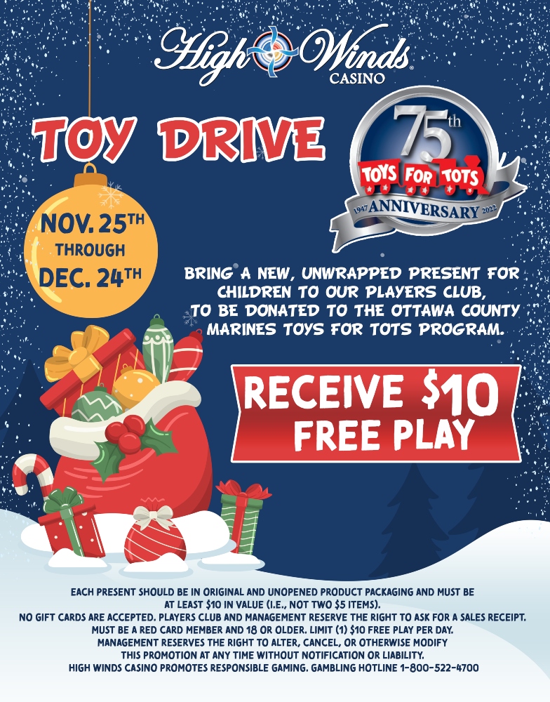 Bring a new unwrapped toy ($10 minimum value) for a boy or girl to the Players Club to receive $10 free play.