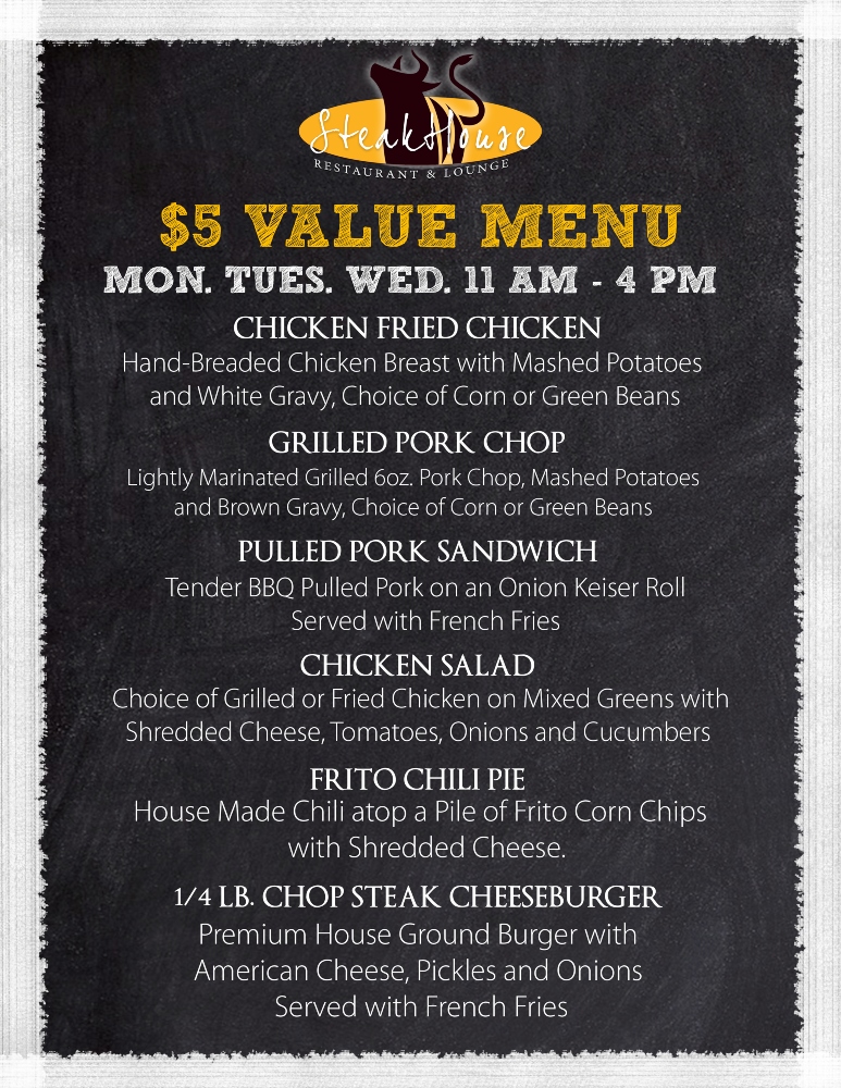 Chicken Fried Chicken Hand-Breaded Chicken Breast with Mashed Potatoes  and White Gravy, Choice of Corn or Green Beans   Grilled Pork Chop Lightly Marinated Grilled 6oz. Pork Chop, Mashed Potatoes and Brown Gravy, Choice of Corn or Green Beans  Pulled Pork sandwich Tender BBQ Pulled Pork on an Onion Keiser Roll Served with French Fries  chicken salad Choice of Grilled or Fried Chicken on Mixed Greens with Shredded Cheese, Tomatoes, Onions and Cucumbers    Frito chili pie House Made Chili atop a Pile of Frito Corn Chips   with Shredded Cheese.  1/4 lb. Chop steak cheeseburger Premium House Ground Burger with  American Cheese, Pickles and Onions  Served with French Fries