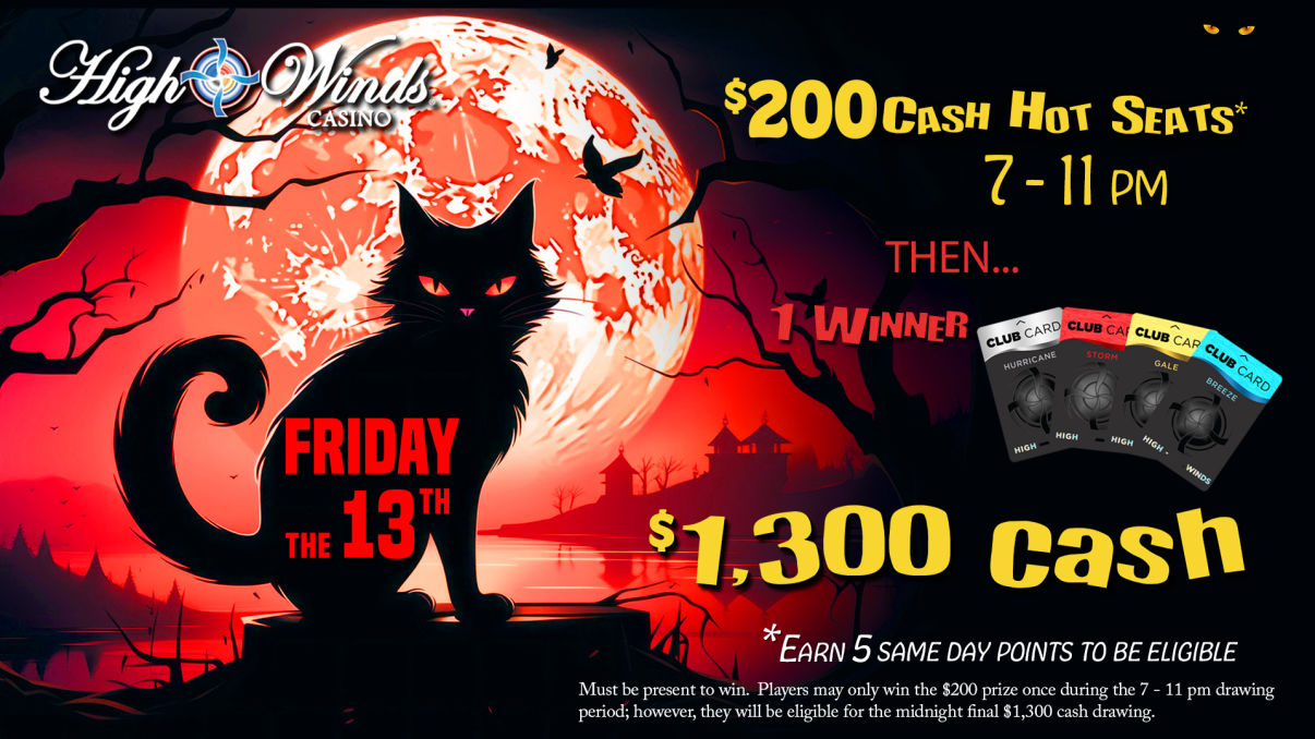 Promotional image for High Winds Casino’s Friday the 13th event. Features a black cat with glowing red eyes in front of a large red moon and a dark forest. Text reads: 